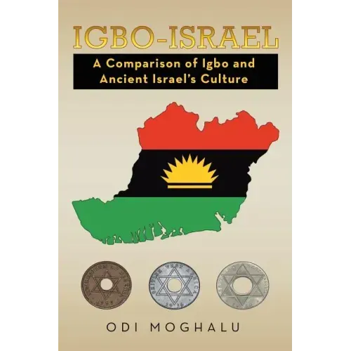 Igbo-Israel: A Comparison of Igbo and Ancient Israel's Culture