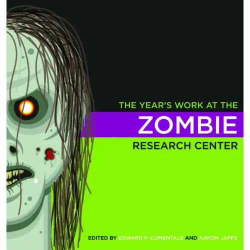 The Year's Work at the Zombie Research Center