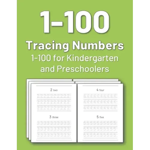 Tracing Numbers 1-100 for Kindergarten and Preschoolers: Numbers tracing book for preschoolers and kids, practice tracing numbers 1-100