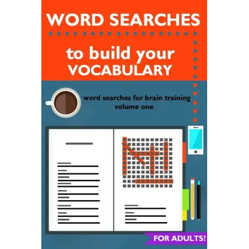 Word Searches to Build Your Vocabulary: Word Searches for Brain Training