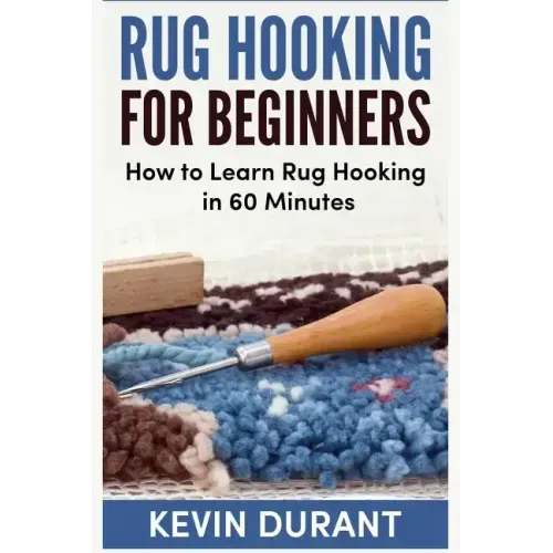 Rug hooking for beginners: how to learn rug hooking in 60 minutes and pickup an new hobby