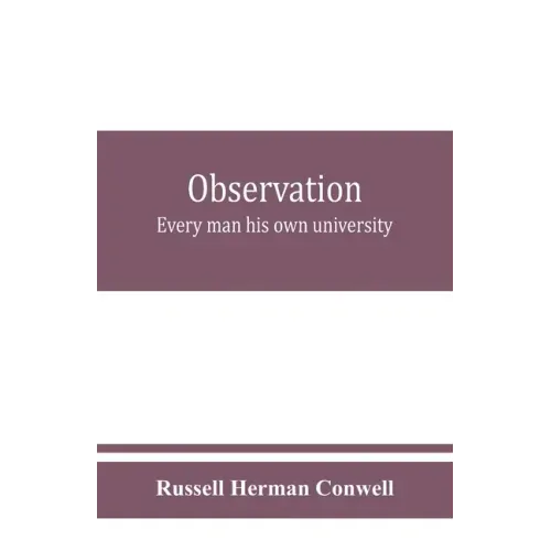 Observation: every man his own university