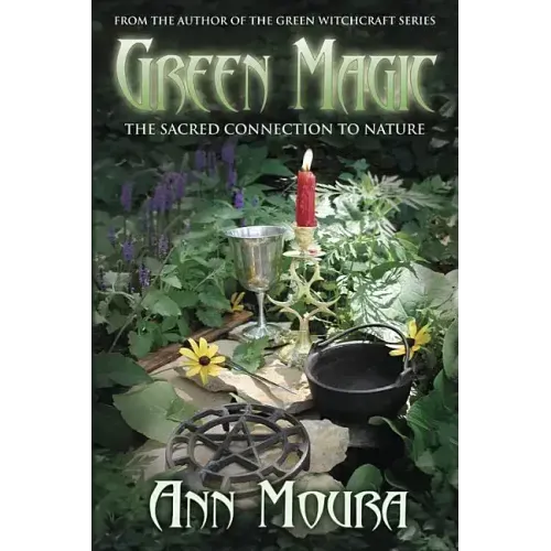 Green Magic: The Sacred Connection to Nature