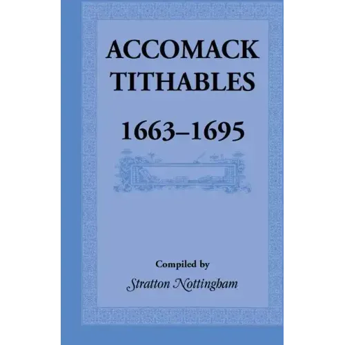Accomack Tithables, 1663-1695