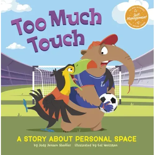 Too Much Touch: A Story about Personal Space
