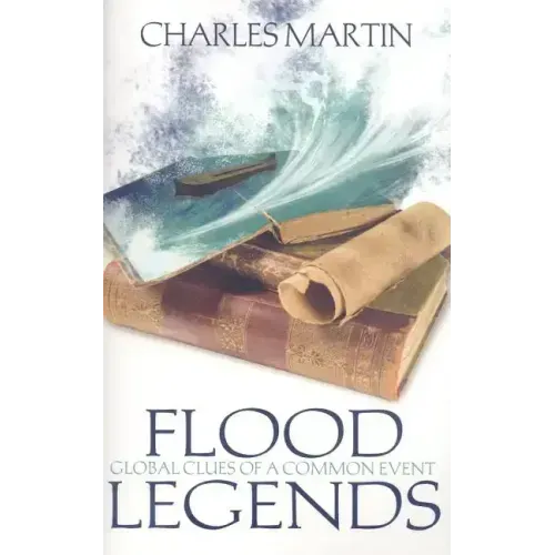 Flood Legends: Global Clues of a Common Event