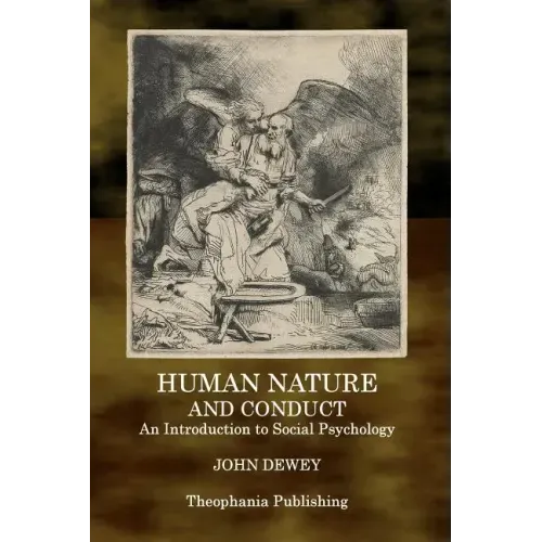 Human Nature and Conduct: An Introduction to Social Psychology