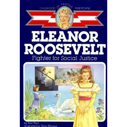 Eleanor Roosevelt: Fighter for Social Justice