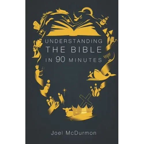Understanding the Bible in 90 Minutes