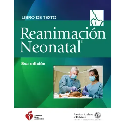 Libro de Texto Sobre Reanimación Neonatal, 8.a Edición