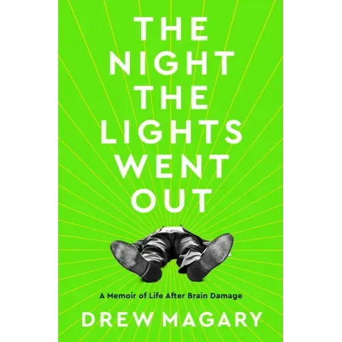 The Night the Lights Went Out: A Memoir of Life After Brain Damage