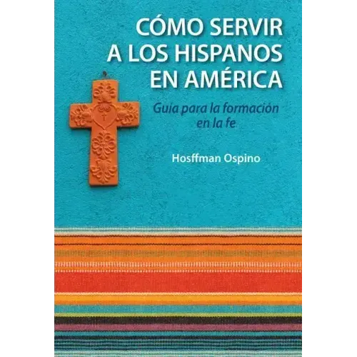 Evangelizacion Y Catequesis En El Ministerio Hispano: Guia Para La Formacion En La Fe
