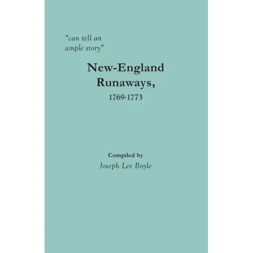 "can tell an ample story": New-England Runaways, 1769-1773