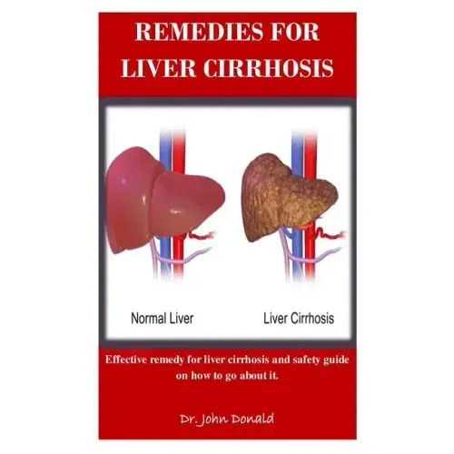 Remedies For Liver Cirrhosis: Effective remedies for liver cirrhosis and safety guide on how to go about it