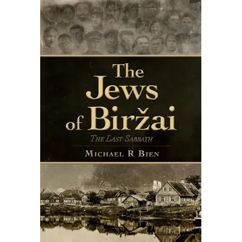 The Jews of Birzai: The Last Sabbath