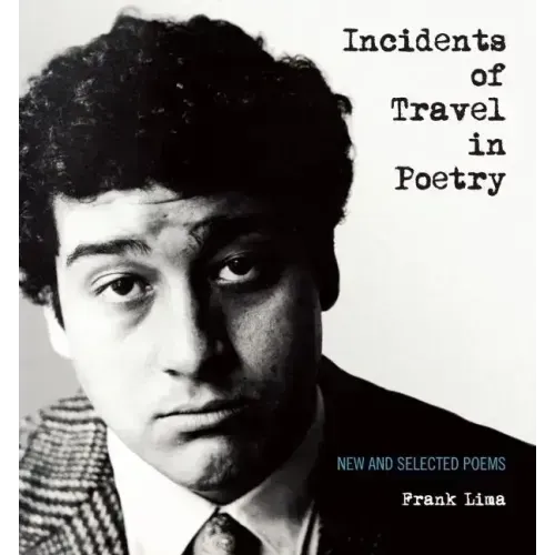 Incidents of Travel in Poetry: New and Selected Poems