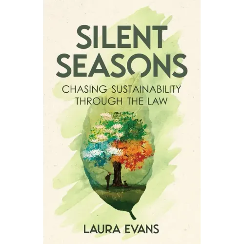 Silent Seasons: Chasing Sustainability through the Law