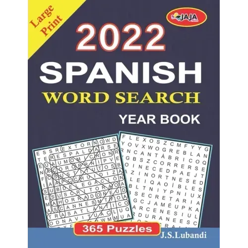 2022 Spanish Word Search Year Book: Large Print (365 Word Search in Spanish for Seniors, Adults and Youngsters.) (Spanish Edition)