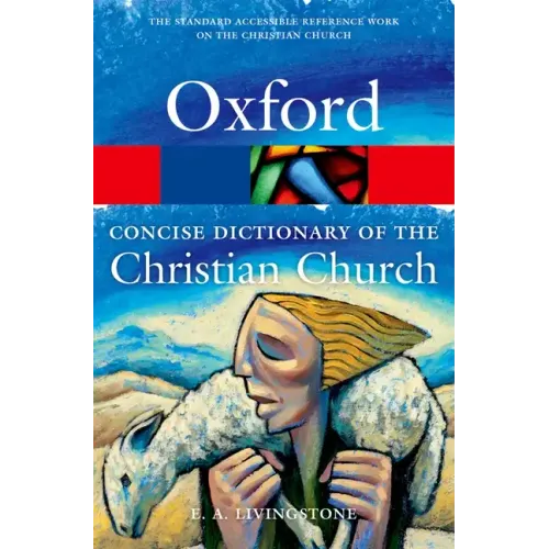 The Concise Oxford Dictionary of the Christian Church