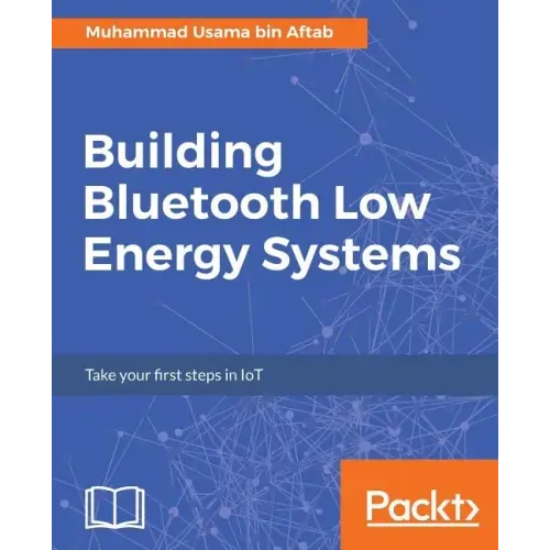 Building Bluetooth Low Energy Systems