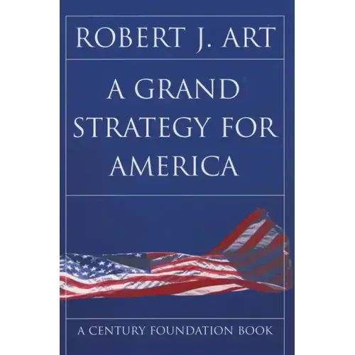 A Grand Strategy for America