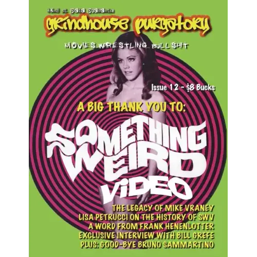 Grindhouse Purgatory #12: Special All-Something Weird Video Issue!