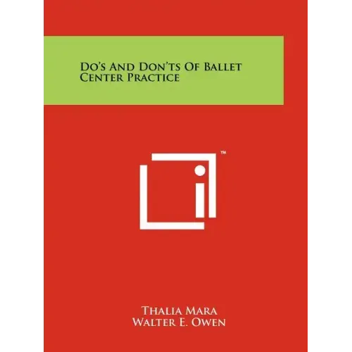 Do's And Don'ts Of Ballet Center Practice