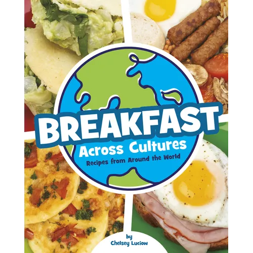 Breakfast Across Cultures: Recipes from Around the World