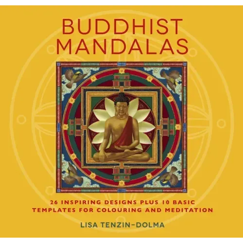 Buddhist Mandalas: 26 Inspiring Designs for Colouring and Meditation