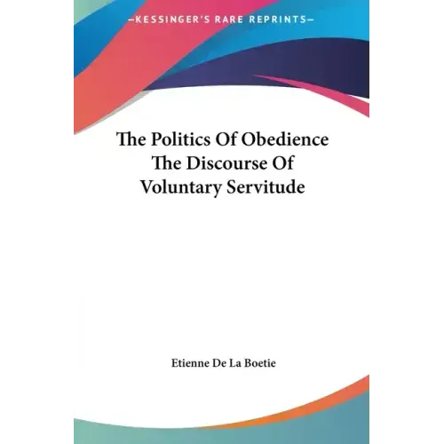 The Politics of Obedience the Discourse of Voluntary Servitude