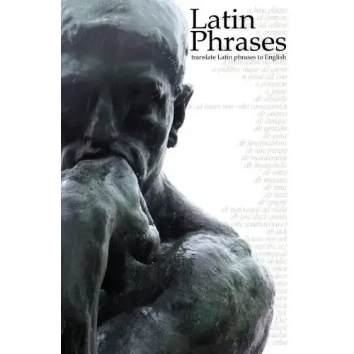 Latin Phrases: Translate Latin Phrases to English