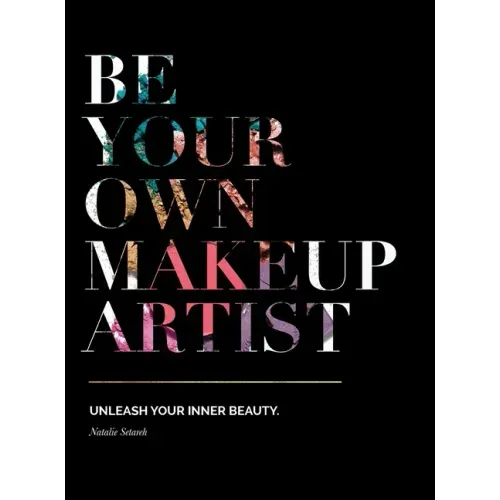 Be Your Own Makeup Artist: Unleash Your Inner Beauty