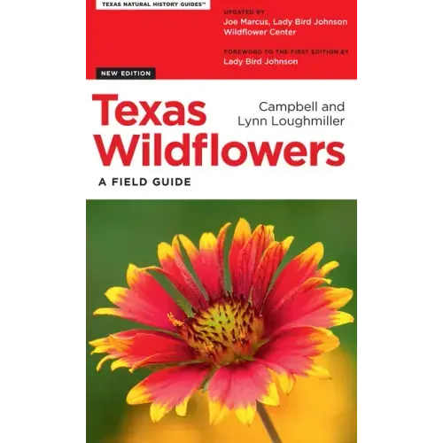 Texas Wildflowers: A Field Guide