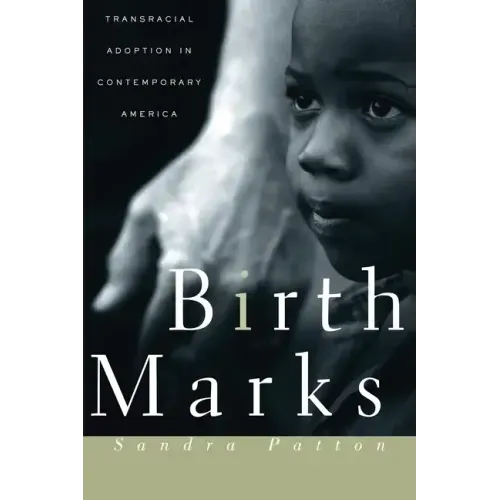 Birthmarks: Transracial Adoption in Contemporary America