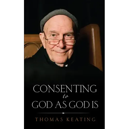 Consenting to God as God Is