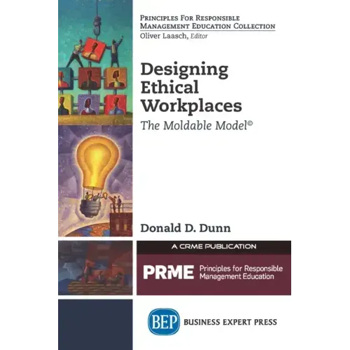 Designing Ethical Workplaces: The Moldable Model
