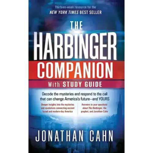 The Harbinger Companion With Study Guide: Decode the Mysteries and Respond to the Call that Can Change America's Future-and Yours