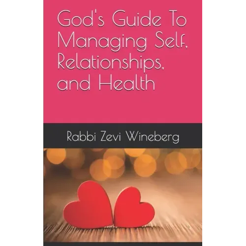 God's Guide To Managing Self, Relationships, and Health