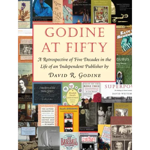 Godine at Fifty: A Retrospective of Five Decades in the Life of an Independent Publisher