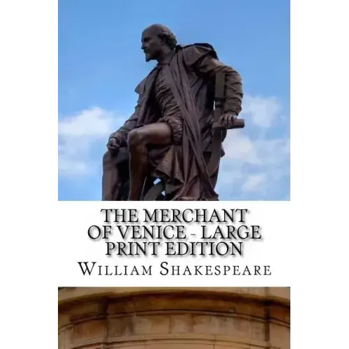 The Merchant of Venice - Large Print Edition: A Play