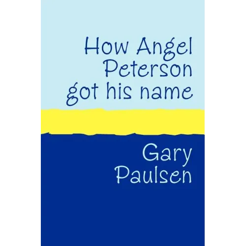 How Angel Peterson Got His Name Large Print