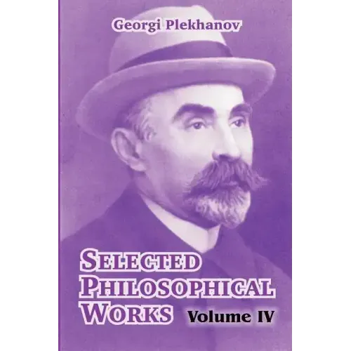 Selected Philosophical Works: Volume IV
