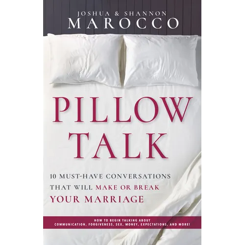 Pillow Talk: 10 Must-Have Conversations That Will Make or Break Your Marriage