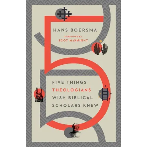 Five Things Theologians Wish Biblical Scholars Knew