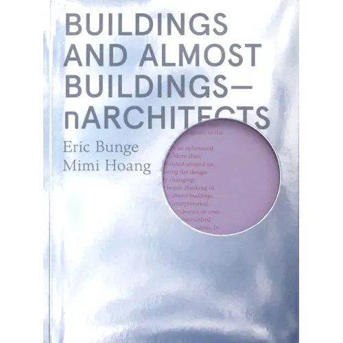 Buildings and Almost Buildings: Narchitects