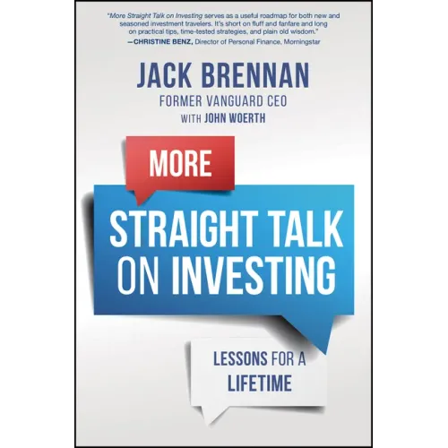 More Straight Talk on Investing: Lessons for a Lifetime