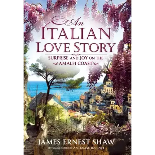 An Italian Love Story: Surprise and Joy on the Amalfi Coast