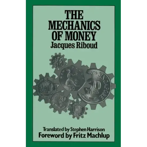 The Mechanics of Money