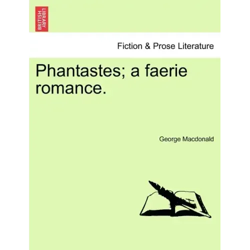 Phantastes; A Faerie Romance.