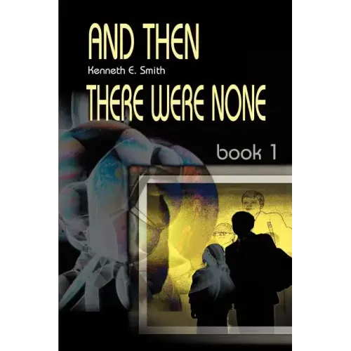 And Then There Were None: Book 1